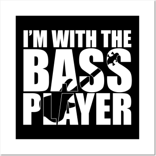 Funny I'M WITH THE BASS PLAYER T Shirt design cute gift Posters and Art